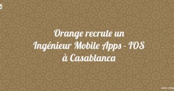 Orange recrute un Ingénieur Mobile Apps - IOS à Rabat