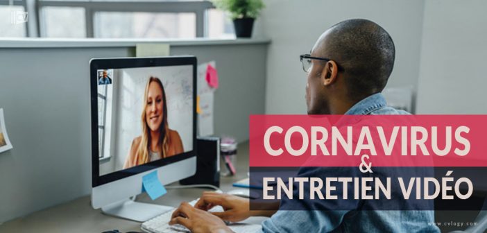 coronavirus et entretien d'embauche vidéo