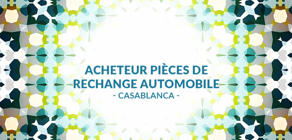 Acheteur spécialisé dans les pièces de rechange automobile