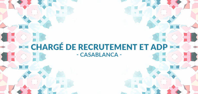 recrutement Chargé de Recrutement et ADP à Casablanca