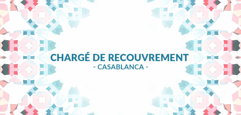 recrutement Chargé de recouvrement Casablanca