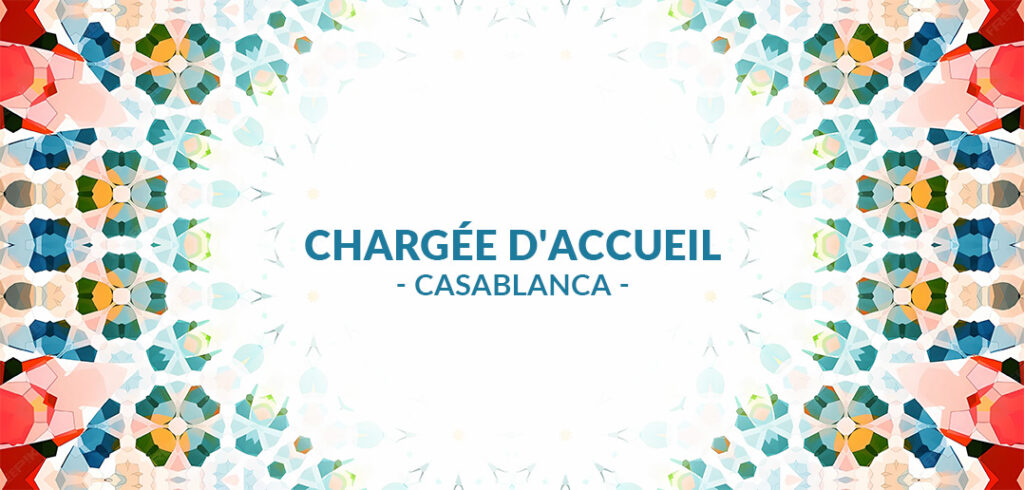 recrutement Chargée d'accueil à Casabla,ca