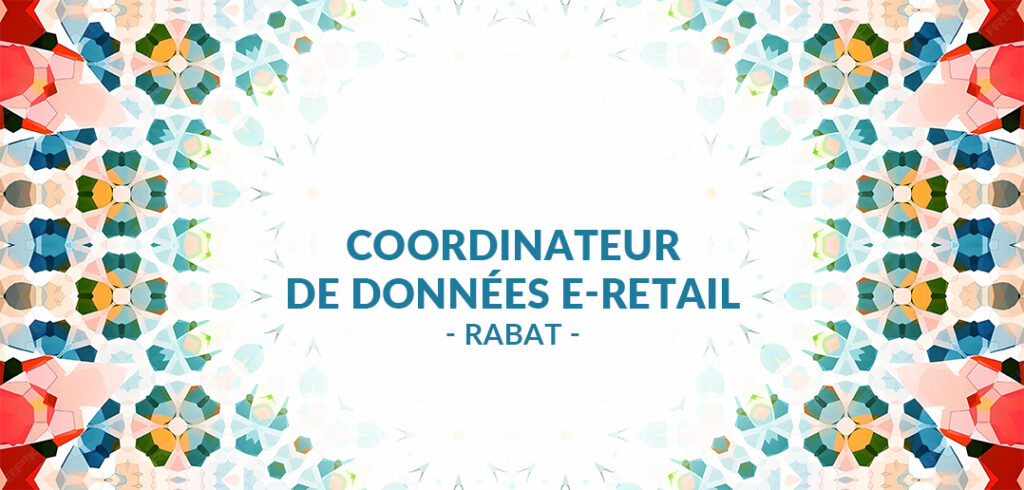 recrutement Coordinateur(trice) de Données E-Retail