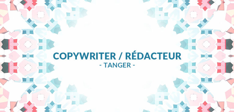 recrute Copywriter / Rédacteur à Tanger
