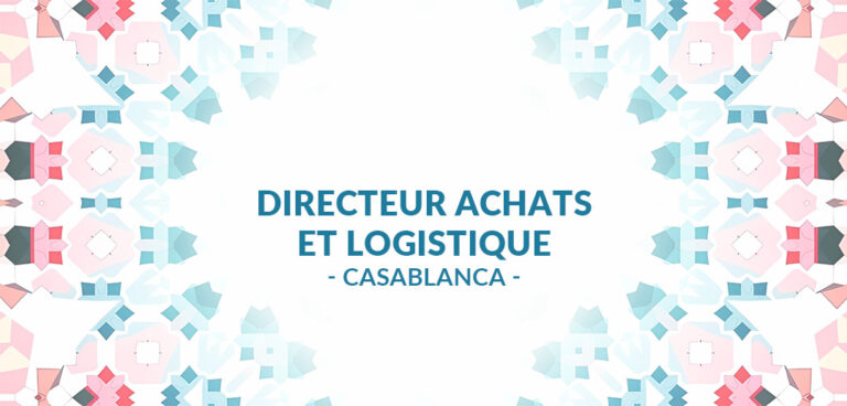 RECRUTE Directeur Achats et Logistique 0 Casablanca