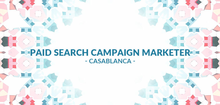 recrutement Paid Search Campaign Marketer à Casablanca