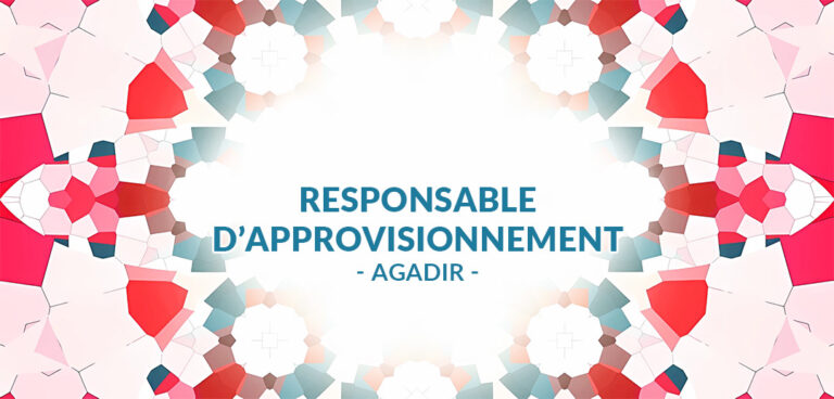 recrutement Responsable d’Approvisionnement à Agadir