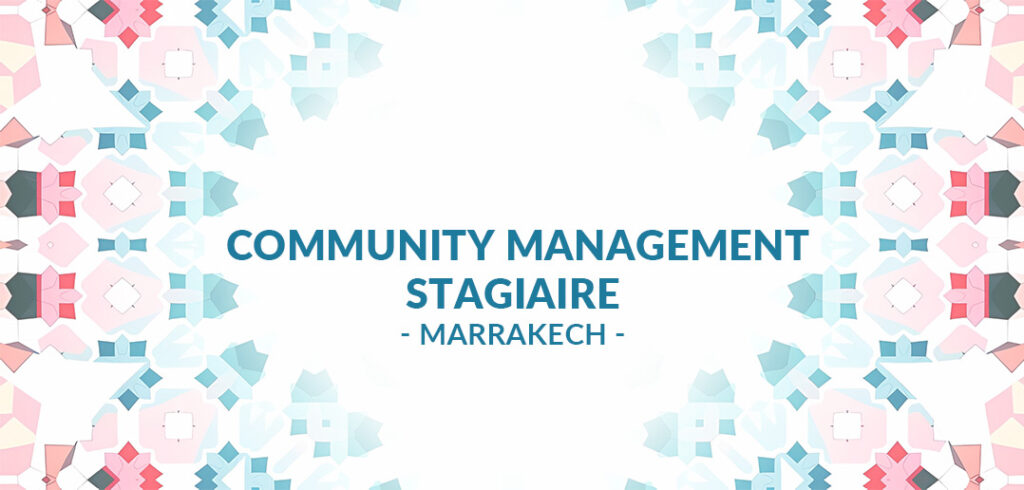 recrutement Stagiaire Community management à marrakech