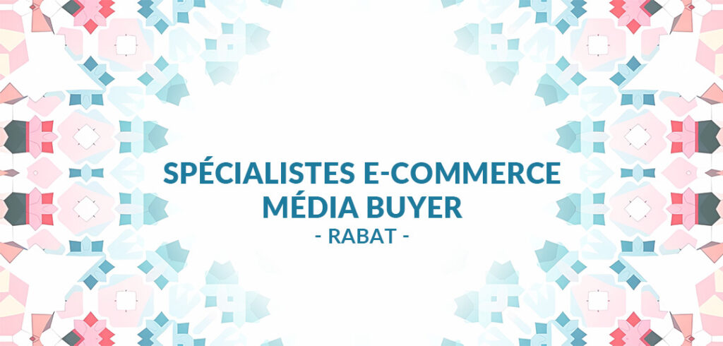 SOS Office Maroc recrute Spécialistes E-commerce / Média buyer à Rabat