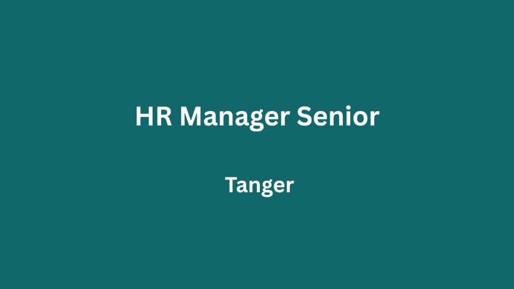 Avanta Maroc recrute HR Manager Senior à Tanger
