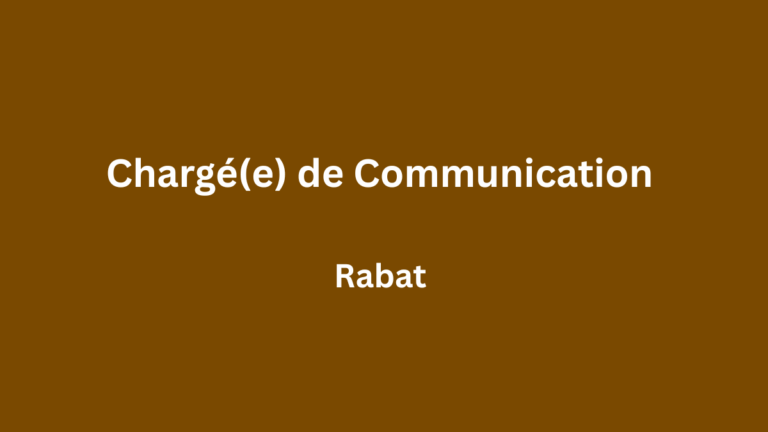 Chargé(e) de Communication à Rabat