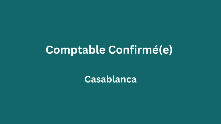 Comptable Confirmé(e) à Casablanca