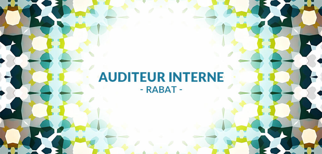 recrute Auditeur Interne H/F à Rabat