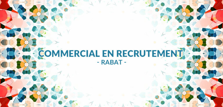 recrutement Commercial(e) en recrutement à Rabat