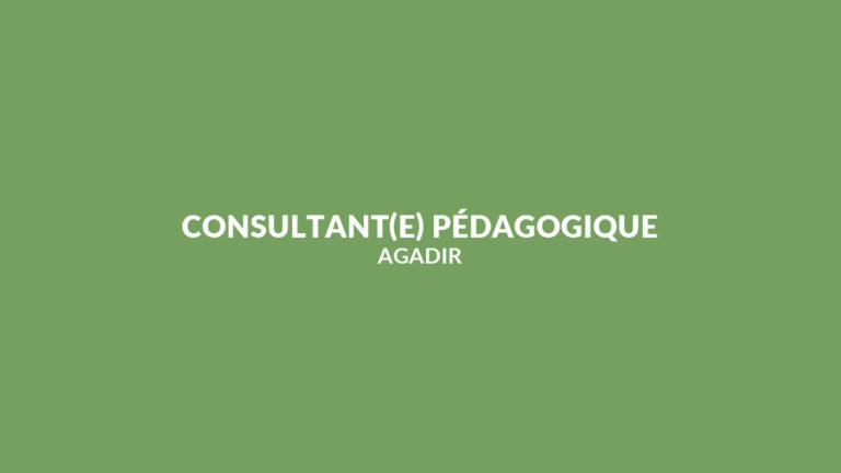recrute Consultant(e) pédagogique à Agadir