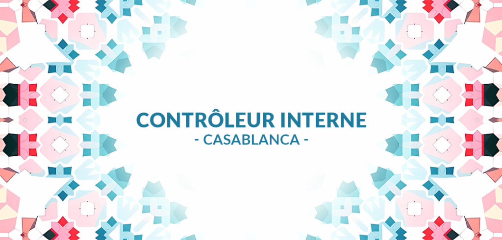 recrute Contrôleur Interne à Casablanca