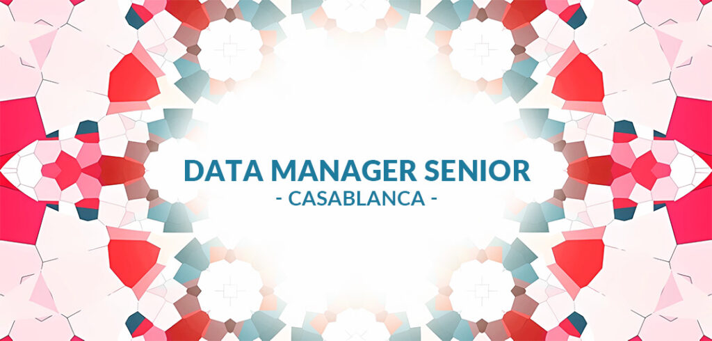recrute Data Manager Senior à Casablanca