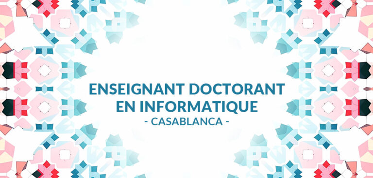 recrute Enseignant(e) doctorant(e) en informatique à Casablanca