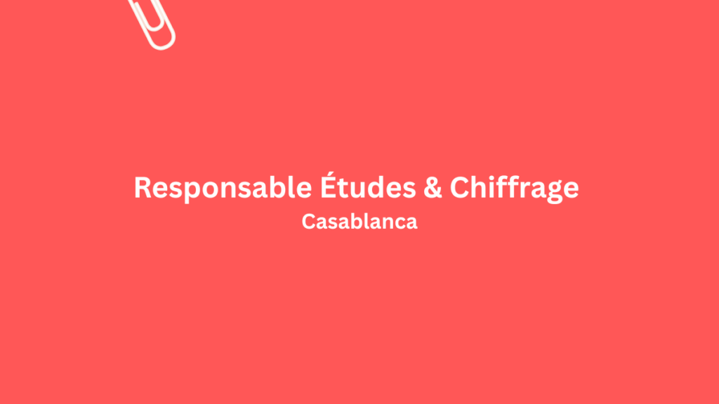 recrute Responsable Études & Chiffrage (Industrie) à Casablanca