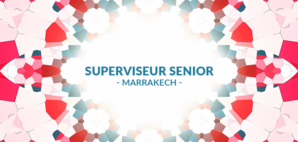 recrutement Superviseur senior
