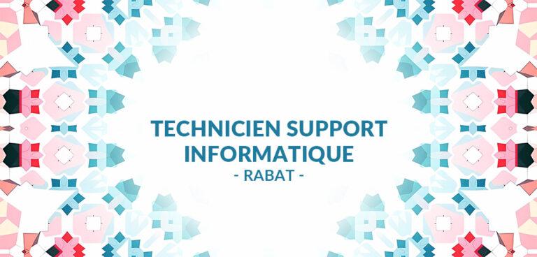 recrute Technicien Support Informatique à Rabat