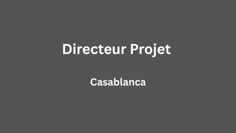 Directeur Projet à Casablanca