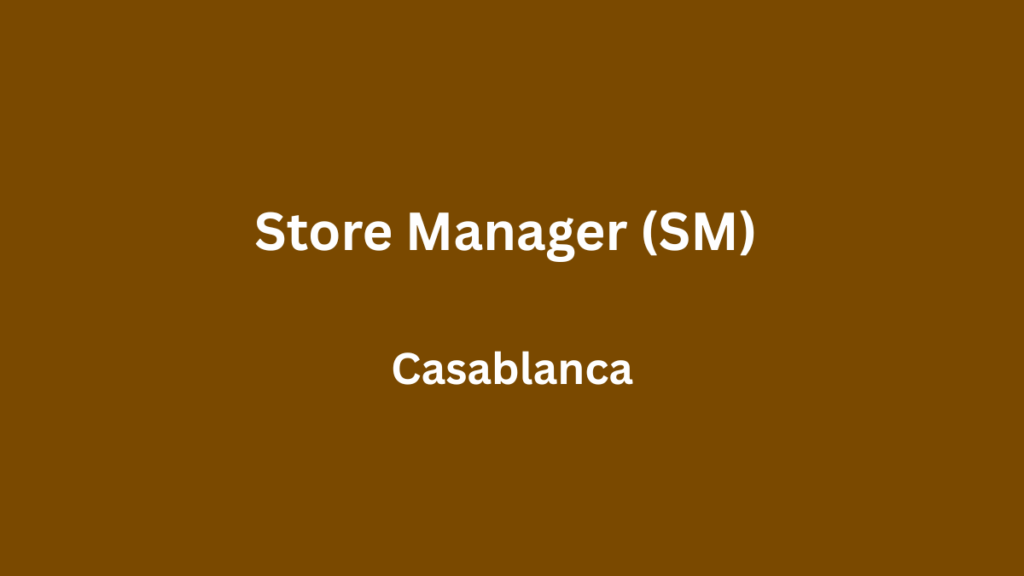 Store Manager (SM) à Mers Sultan Casablanca