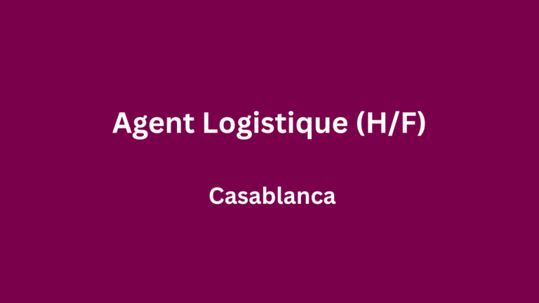 Agent Logistique à Nouaceur Casablanca