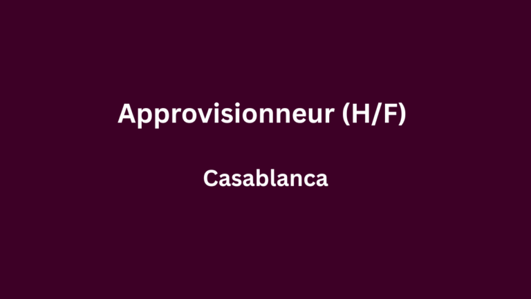 Approvisionneur (HF) à Casablanca