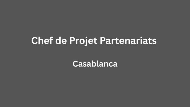 Chef de Projet Partenariats à Casablanca