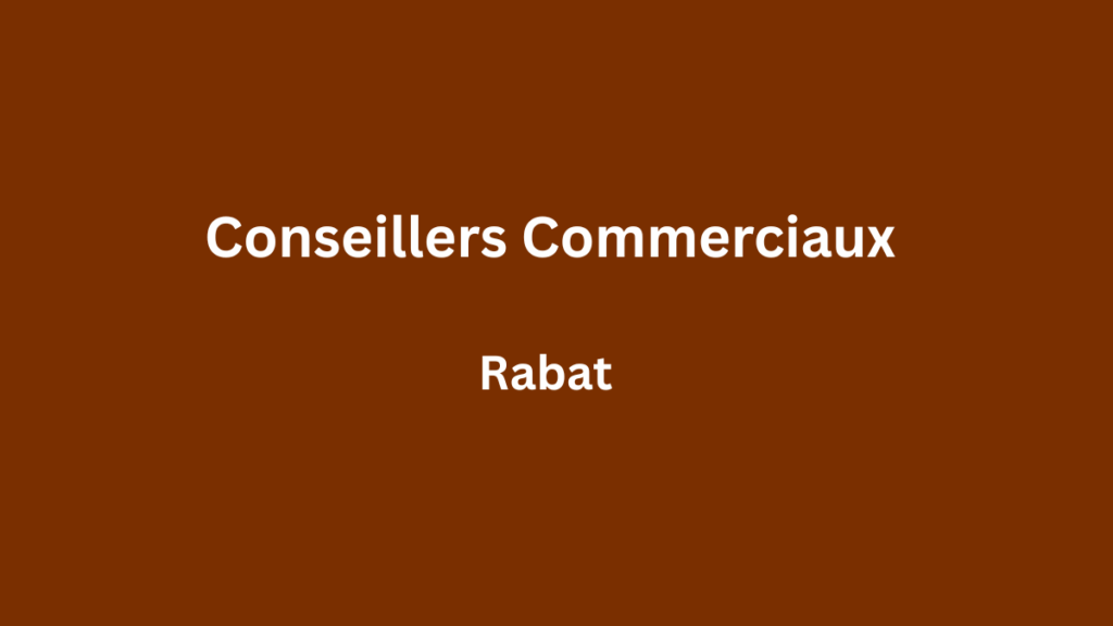 Conseillers Commerciaux à Rabat