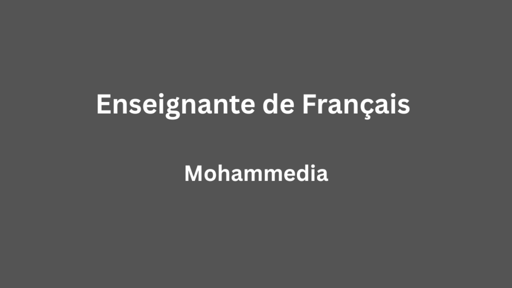 Enseignante de Français à Mohammedia