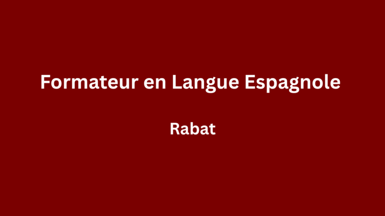Formateur en Langue Espagnole à Rabat