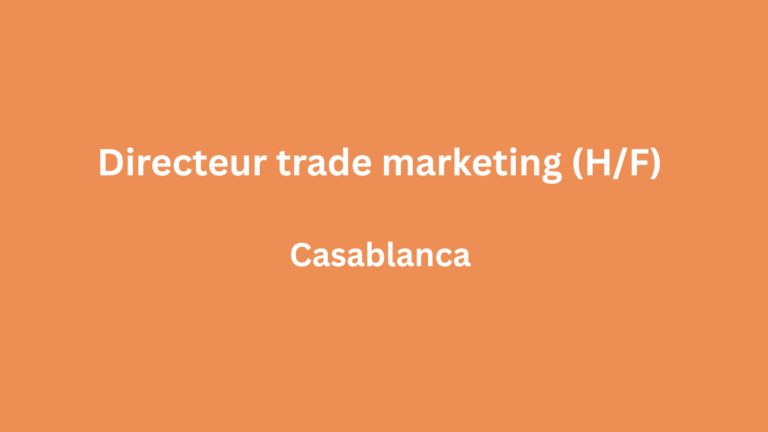 Directeur trade marketing (HF) à Casablanca