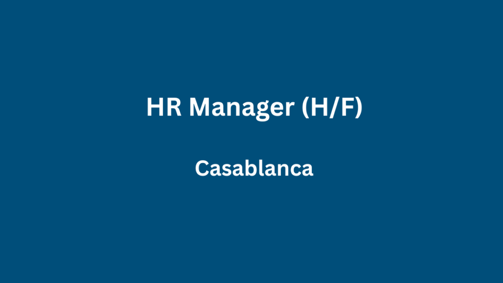 EPIK Consulting recrute HR Manager (HF) à Casablanca