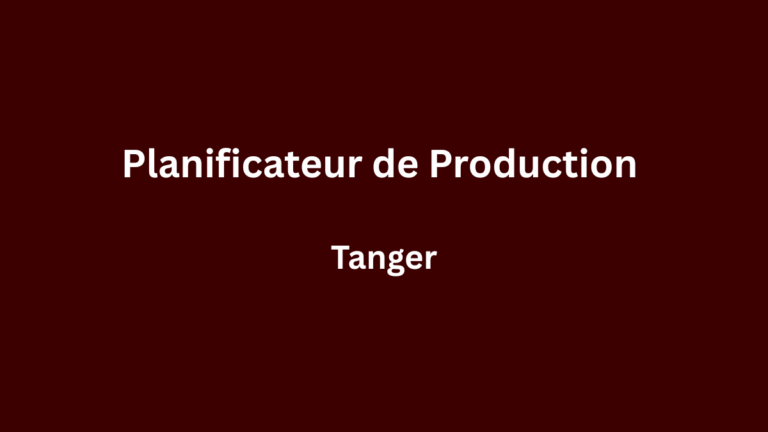 Planificateur de Production à Tanger
