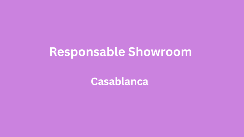 Responsable Showroom à Casablanca