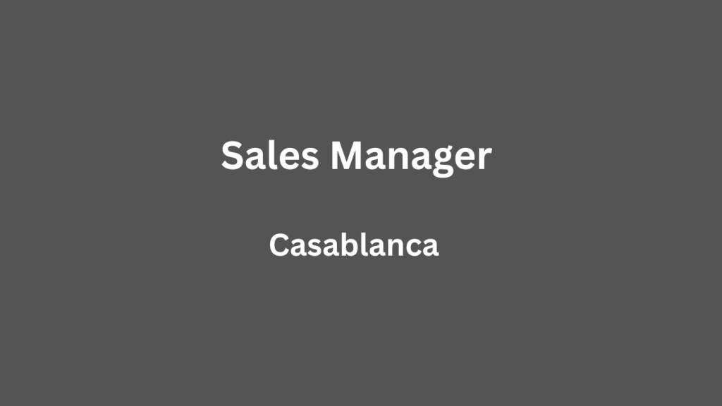 Sales Manager à Casablanca