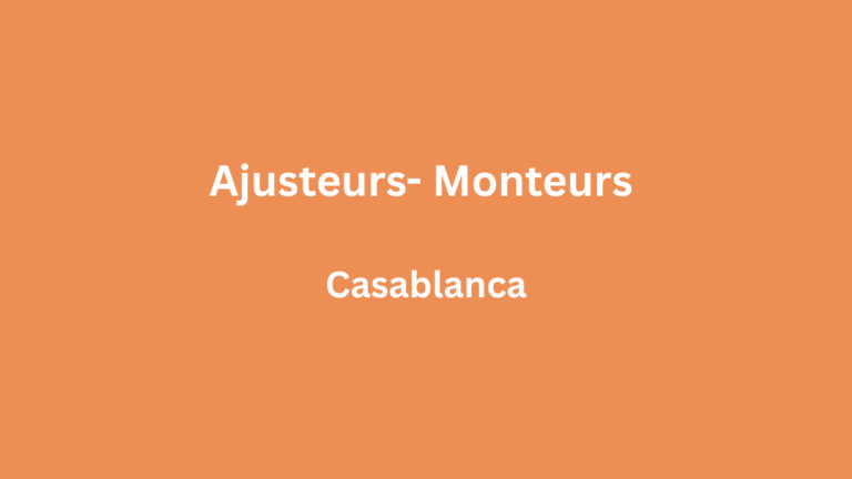 Ajusteurs- Monteurs à Casablanca