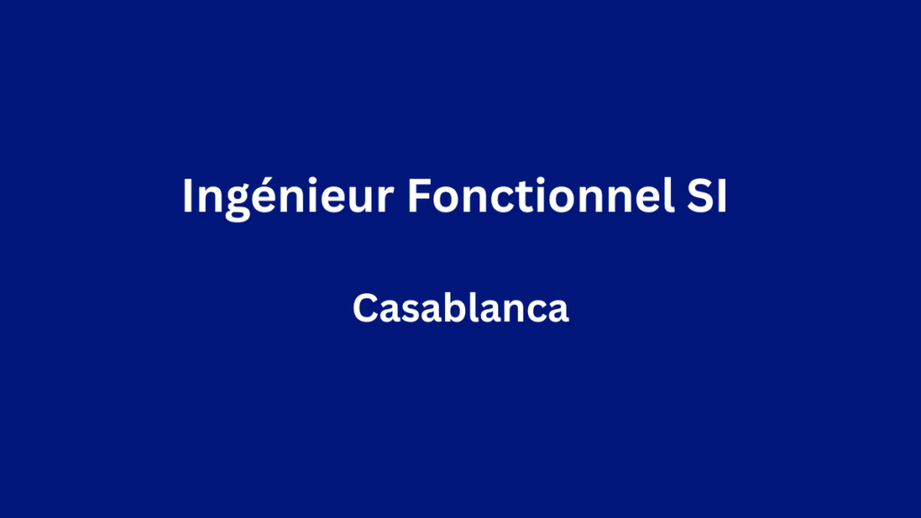 Ask Advisory recrute Ingénieur Fonctionnel SI à Casablanca