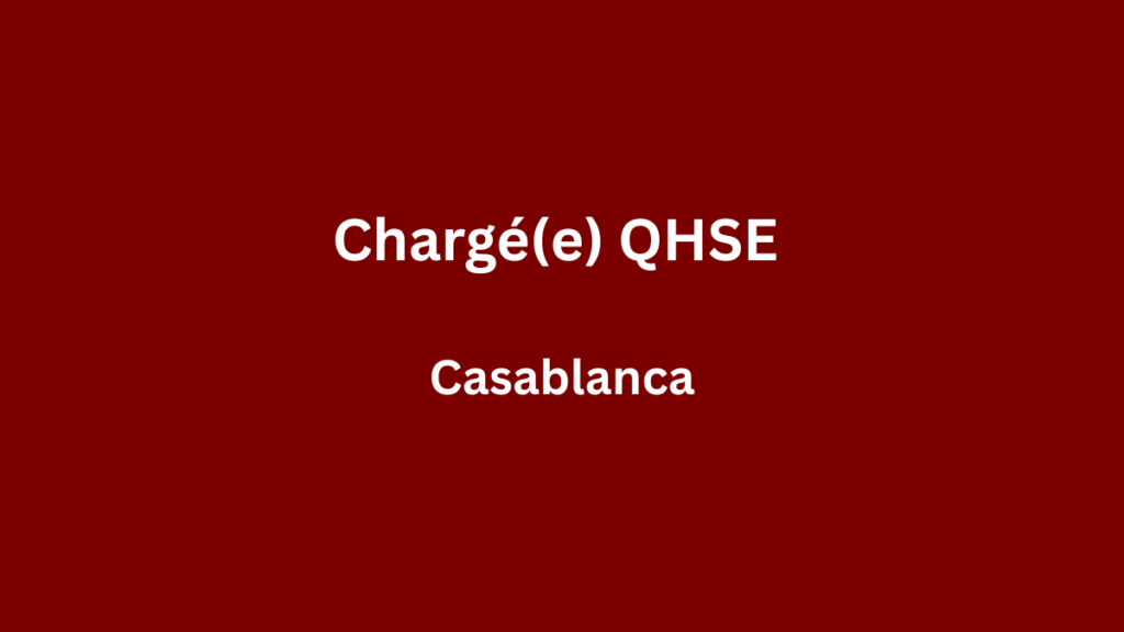 CIRCET MOROCCO recrute un(e) Chargé(e) QHSE à Casablanca