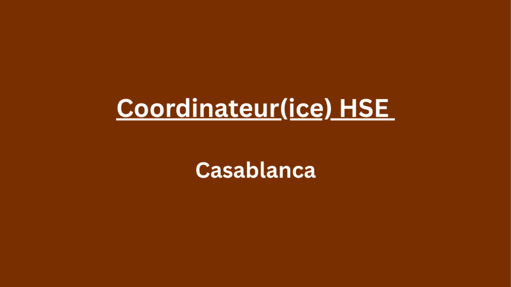 Coordinateur(ice) HSE à Casablanca