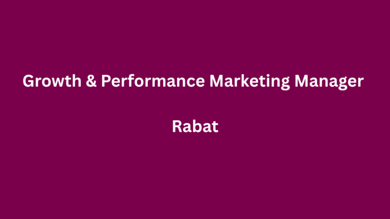 Growth & Performance Marketing Manager (HF) à Rabat