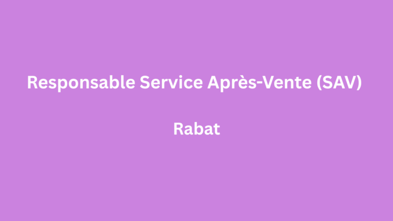 Super Auto recrute Responsable Service Après-Vente (SAV) à Rabat