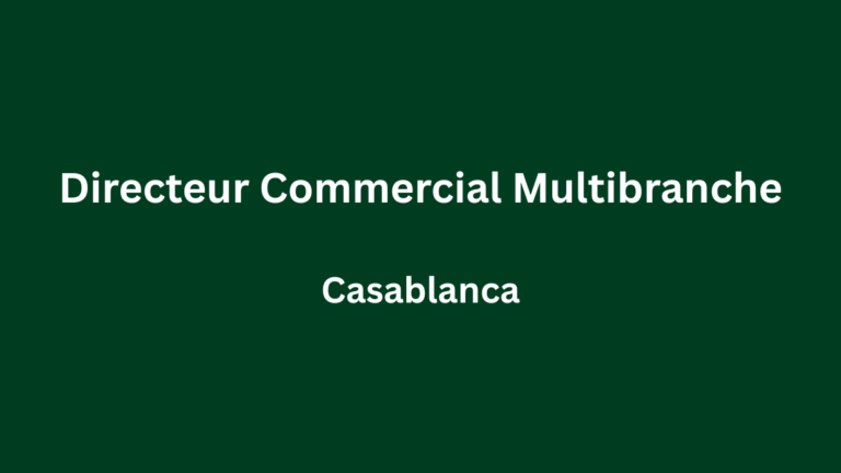 ASK ADVISORY recrute un Directeur Commercial Multibranche à Casablanca