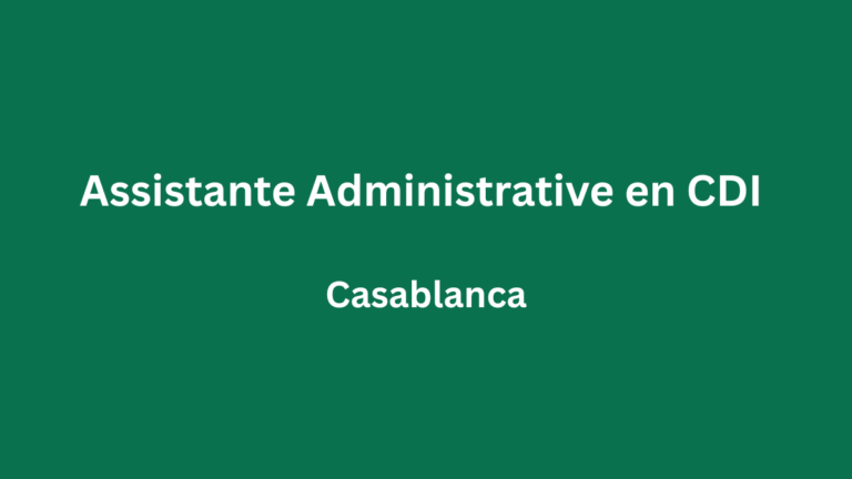 Assistante Administrative en CDI à Casablanca