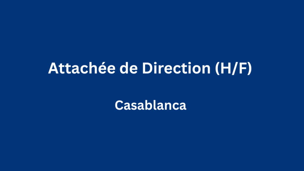 Attachée de Direction (HF) à Casablanca