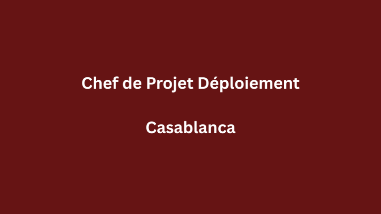 Chef de Projet Déploiement