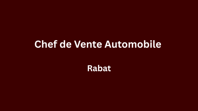 Chef de Vente Automobile à Rabat