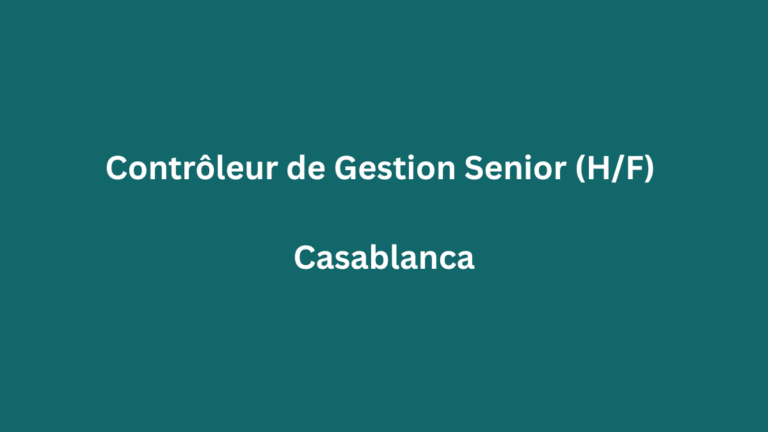 Contrôleur de Gestion Senior (HF) à Casablanca
